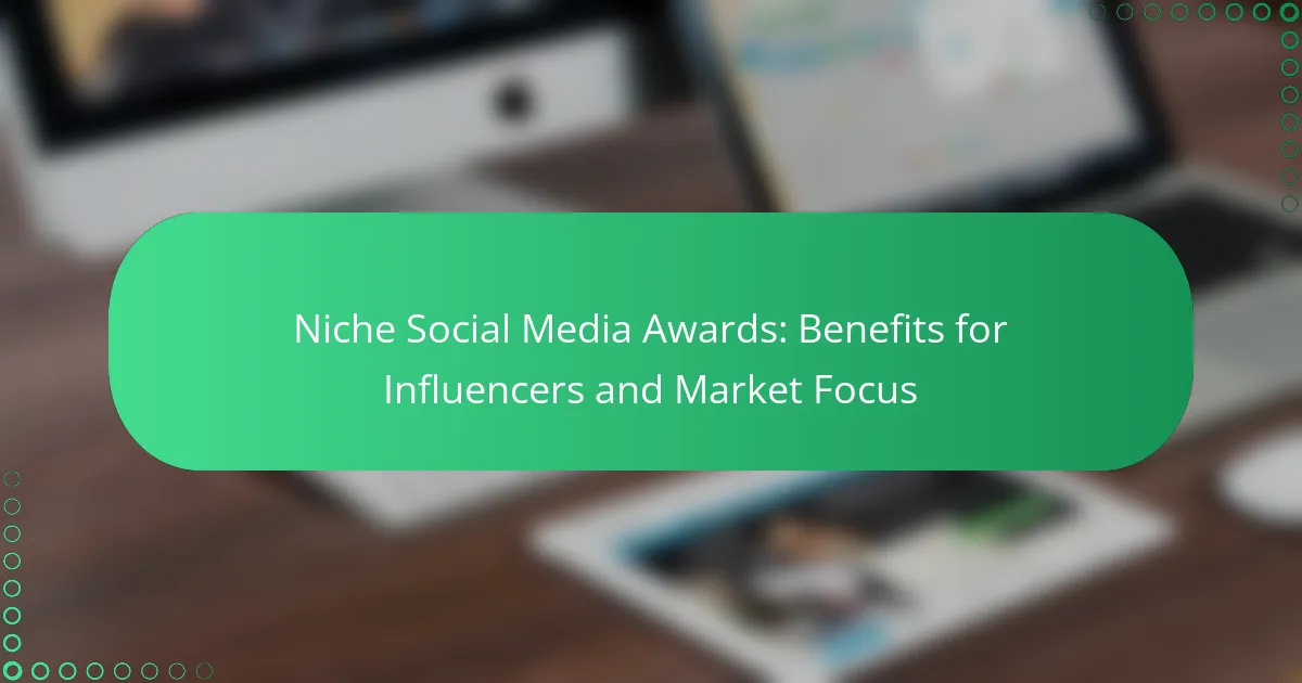 Niche Social Media Awards: Benefits for Influencers and Market Focus