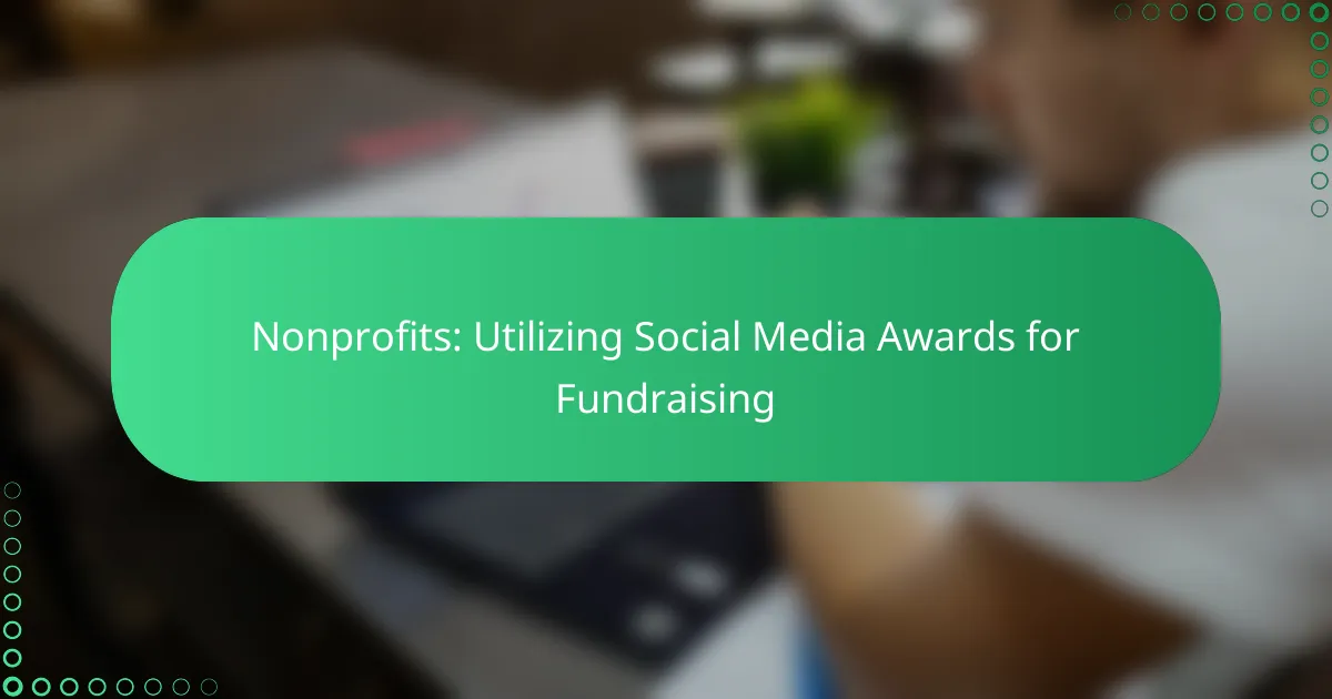 Nonprofits: Utilizing Social Media Awards for Fundraising