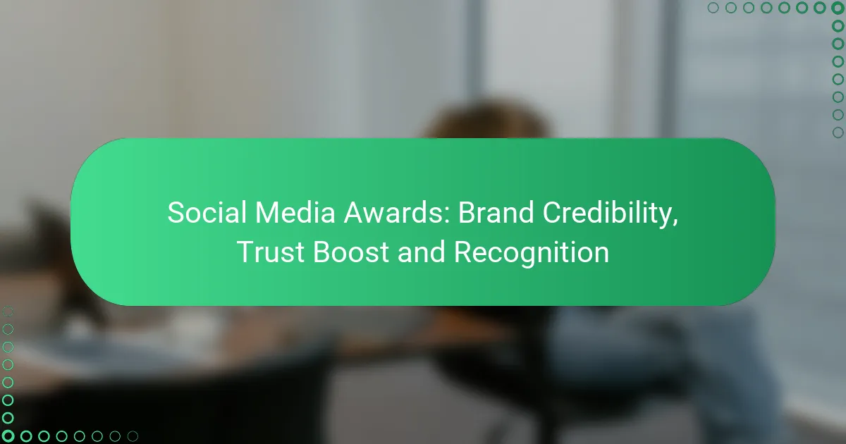 Social Media Awards: Brand Credibility, Trust Boost and Recognition