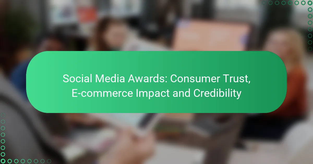 Social Media Awards: Consumer Trust, E-commerce Impact and Credibility