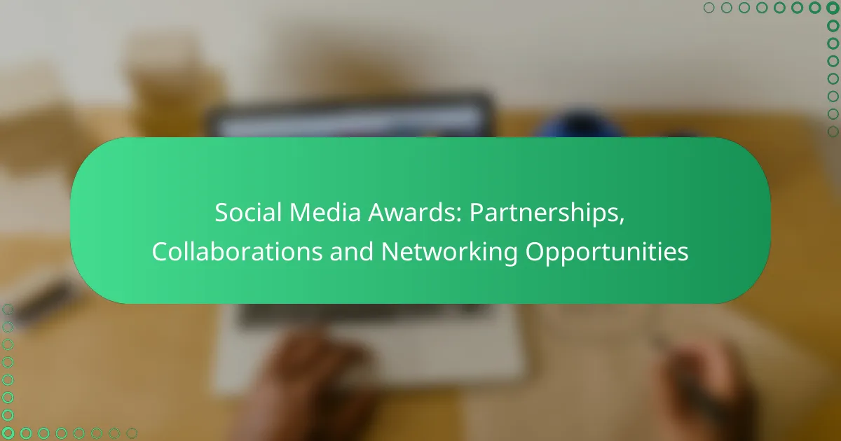 Social Media Awards: Partnerships, Collaborations and Networking Opportunities