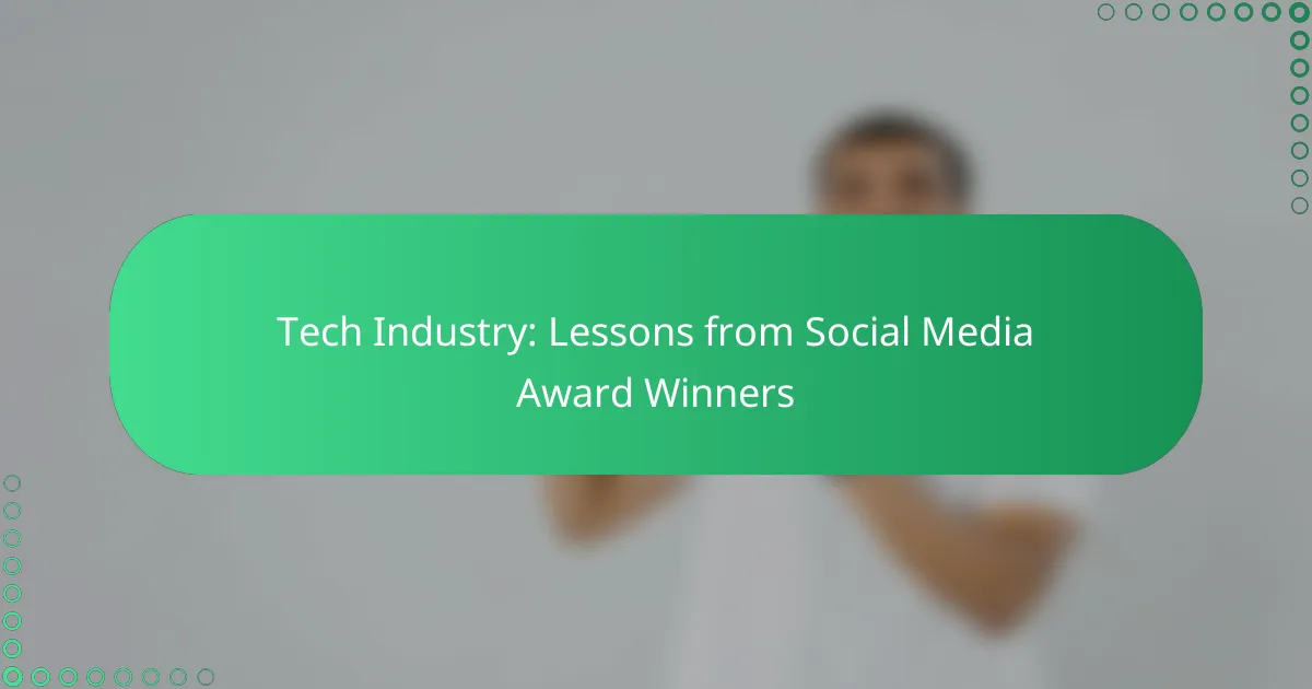 Tech Industry: Lessons from Social Media Award Winners