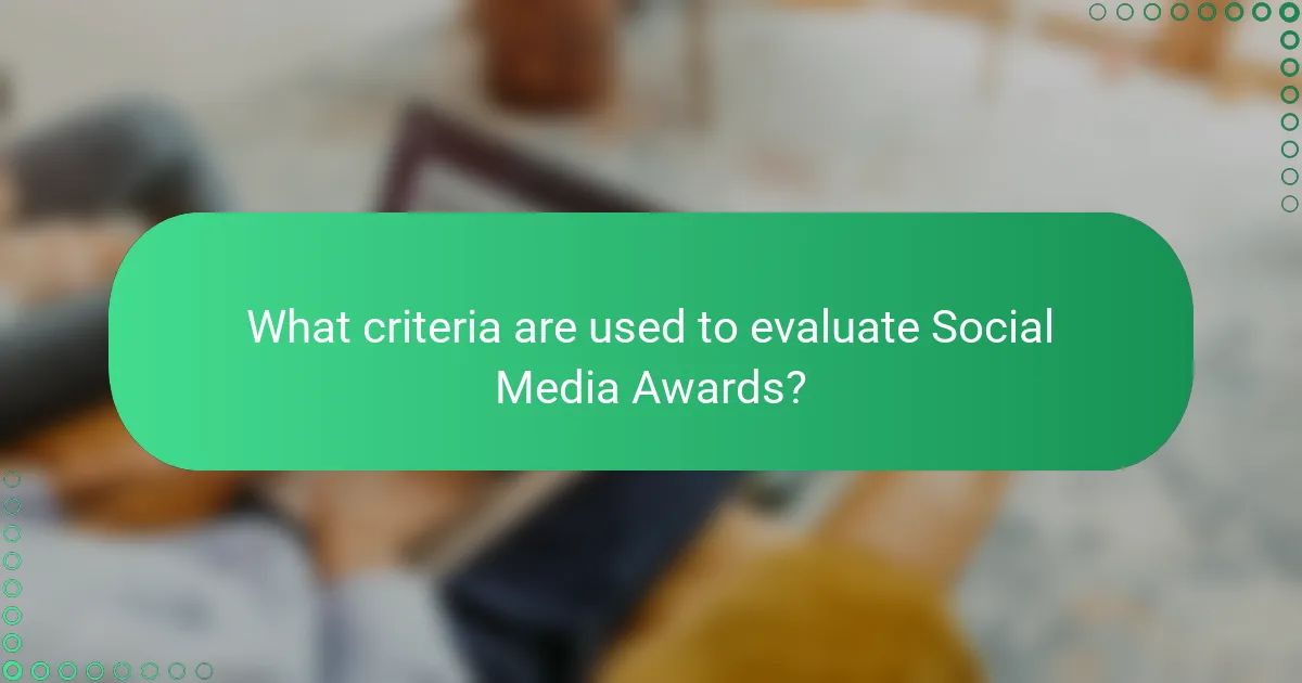 What criteria are used to evaluate Social Media Awards?