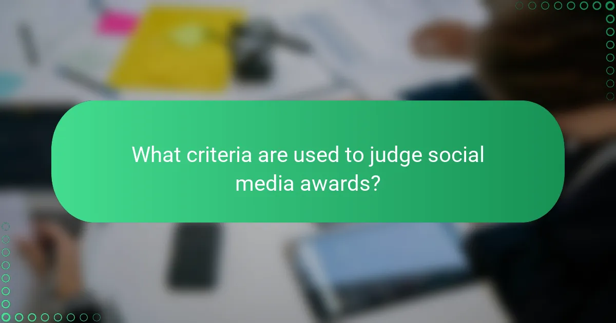 What criteria are used to judge social media awards?
